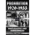 Prohibition 1920-1933: Bootleggers And Rumrunners - Paperback