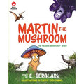 Martin the Mushroom - Paperback