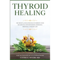 Thyroid Healing: The Proven 4 Week Program to Improve Your Metabolism, Hypothyroidism, Hormones, Tiredness, & Weight Gain - Paperback