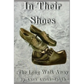 In Their Shoes: The Long Walk Away - Paperback