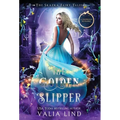 The Golden Slipper: A Cinderella Retelling - Hardcover