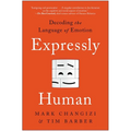 Expressly Human: Decoding the Language of Emotion - Paperback