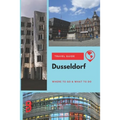 Dusseldorf Travel Guide: Where to Go & What to Do - Paperback