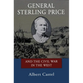 General Sterling Price and the Civil War in the West