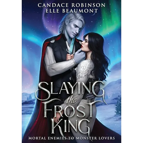 Slaying the Frost King - Hardcover