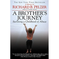 A Brother's Journey: Surviving a Childhood of Abuse - Paperback