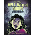 The Deadly Bell Witch Ghost: A Ghostly Graphic - Paperback