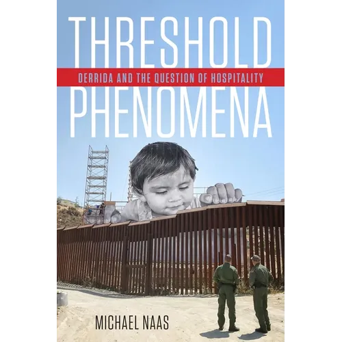 Threshold Phenomena: Derrida and the Question of Hospitality - Paperback