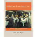 Greenwich Village, 1913, Second Edition: Suffrage, Labor, and the New Woman