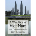 A War Tour of Viet Nam: A Cultural History