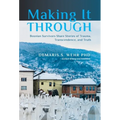 Making It Through: Bosnian Survivors Sharing Stories of Trauma, Transcendence, and Truth - Hardcover