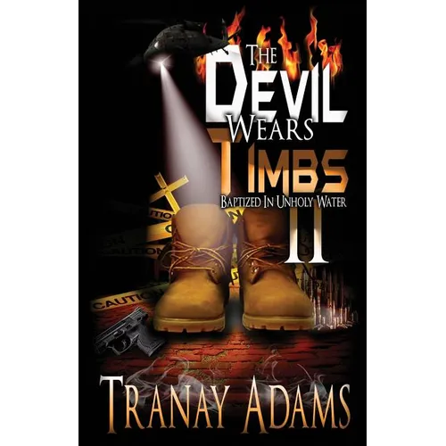 The Devil Wears Timbs 2: Baptized in Unholy Waters - Paperback