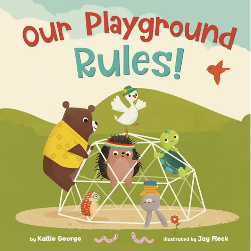 Our Playground Rules! - Hardcover