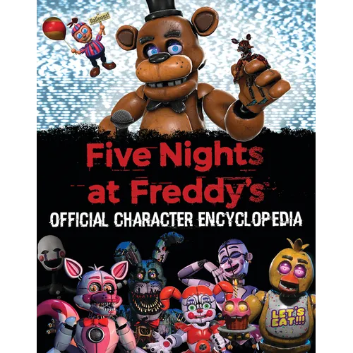 Five Nights at Freddy's Character Encyclopedia (an Afk Book) - Hardcover