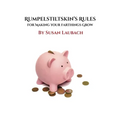 Rumpelstiltskin's Rules for Making Your Farthings Grow - Paperback