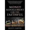 Money Management for the Faithful - Paperback