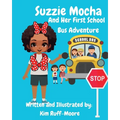 Suzzie Mocha And Her First School Bus Adventure - Paperback