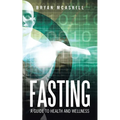 Fasting: A Guide to Health and Wellness - Paperback