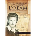 The Fulfillment of Visionary Dream: The Destruction Of The Polish Nation