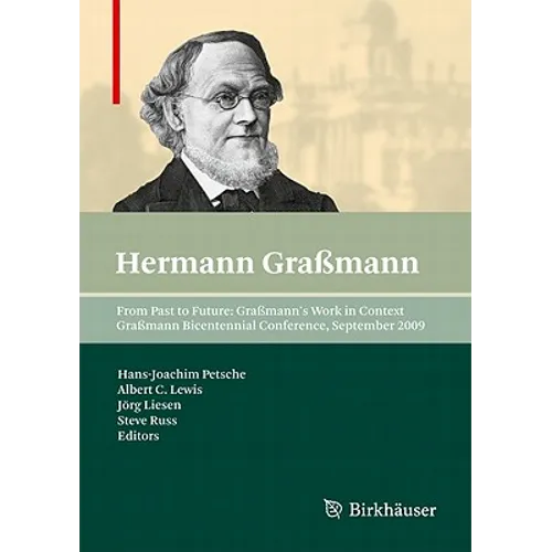 From Past to Future: Graßmann's Work in Context: Graßmann Bicentennial Conference, September 2009 - Hardcover