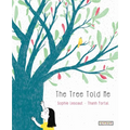 The Tree Told Me - Hardcover