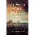 At What Cost, Silence?: The Texian Trilogy, Book 1 - Paperback