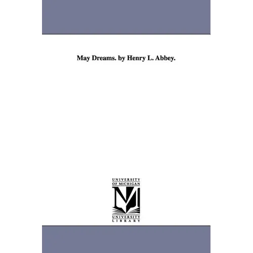 May Dreams. by Henry L. Abbey.