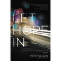 Let Hope in: 4 Choices That Will Change Your Life Forever - Paperback