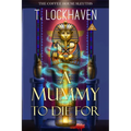 A Mummy to Die For (Book 2): The Coffee House Sleuths - Paperback