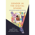 Gender in the Digital Sphere: Representation, Engagement, and Expression - Hardcover