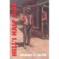 Hell's Half Acre: The Life and Legend of a Red-Light District Volume 9
