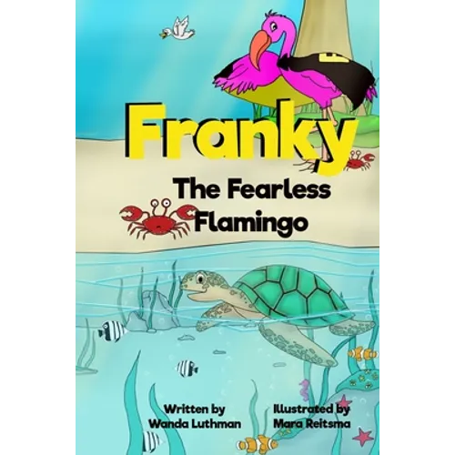 Franky the Fearless Flamingo - Paperback