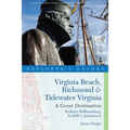 Explorer's Guide Virginia Beach, Richmond and Tidewater Virginia: Includes Williamsburg, Norfolk, and Jamestown: A Great Destination