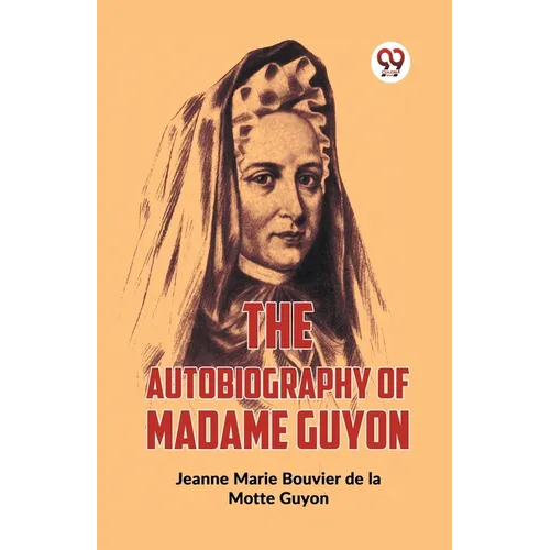 The Autobiography Of Madame Guyon - Paperback