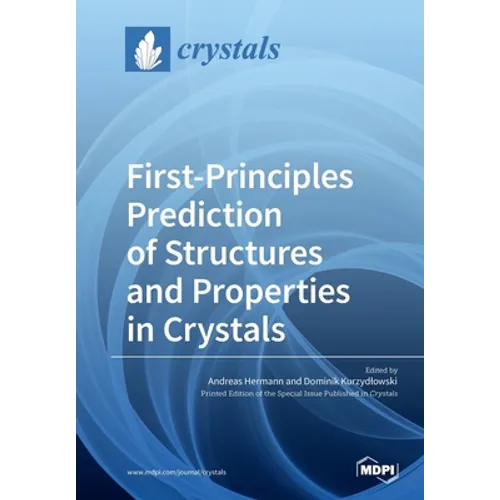 First-Principles Prediction of Structures and Properties in Crystals - Paperback