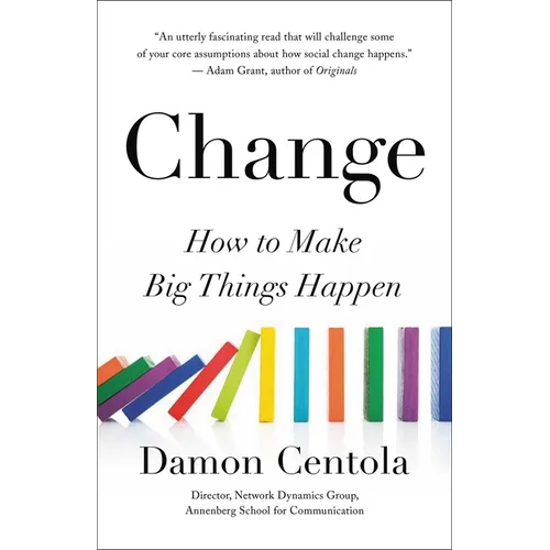 Change: How to Make Big Things Happen - Hardcover