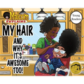 My Hair: And Why It's Awesome Too! - Hardcover