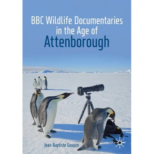 BBC Wildlife Documentaries in the Age of Attenborough - Paperback