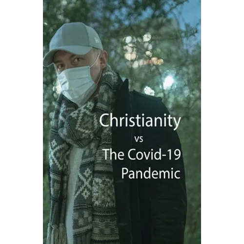 Christianity, vs The Covid-10 Pandemic - Paperback