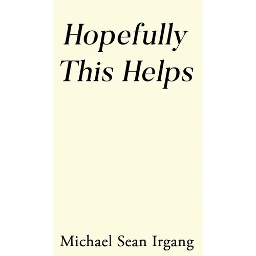 Hopefully This Helps - Hardcover
