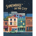 Somewhere in the City - Hardcover