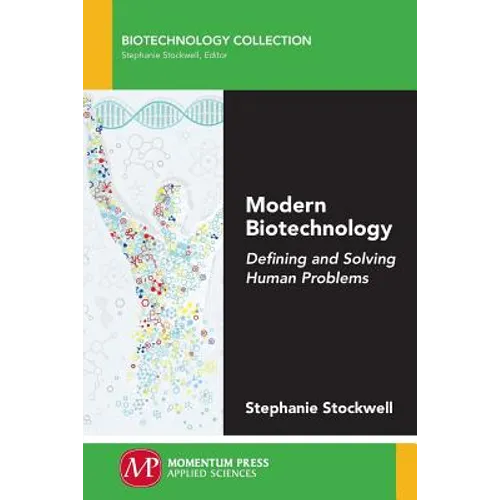 Modern Biotechnology: Defining and Solving Human Problems - Paperback