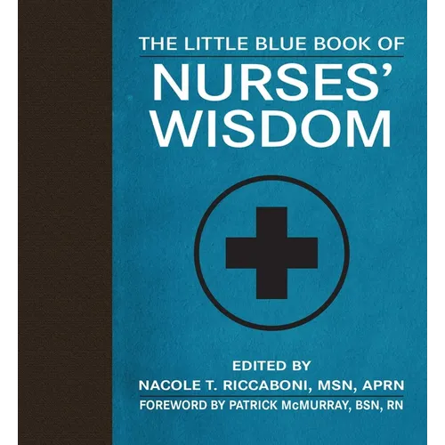 The Little Blue Book of Nurses' Wisdom - Hardcover