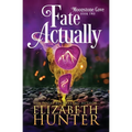 Fate Actually: A Paranormal Women's Fiction Novel - Paperback