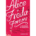 Alice + Freda Forever: A Murder in Memphis - Hardcover