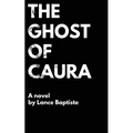 The Ghost of Caura - Paperback