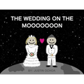 The Wedding on the Mooooooon - Paperback