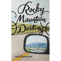 Rocky Mountain Destiny - Paperback