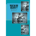 What Do You Believe: I Am A god - Paperback