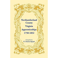 Northumberland County, Virginia Apprenticeships, 1750-1852